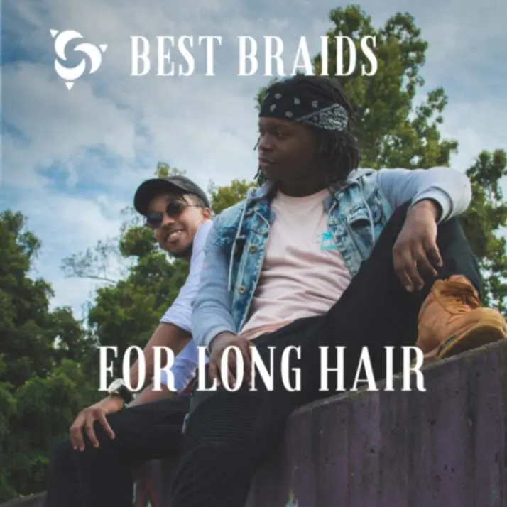 two men shows best braids for long hair